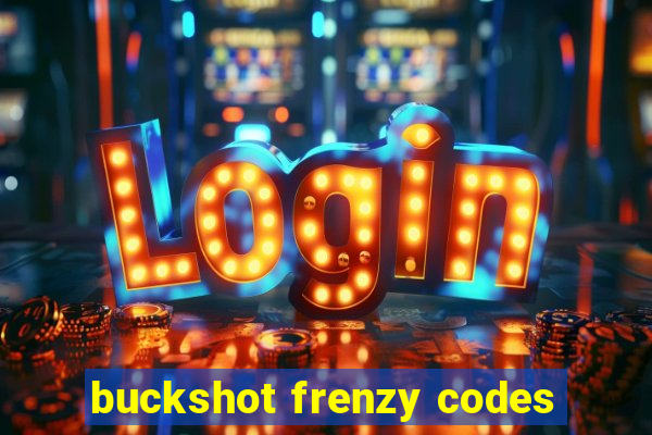 buckshot frenzy codes