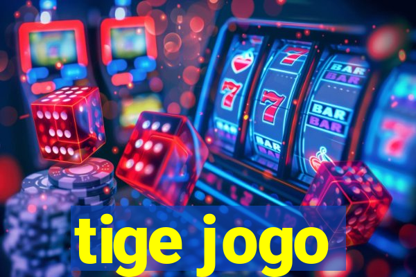 tige jogo