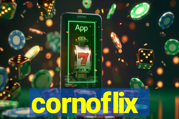 cornoflix