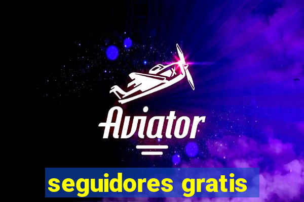 seguidores gratis