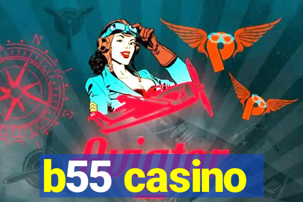 b55 casino