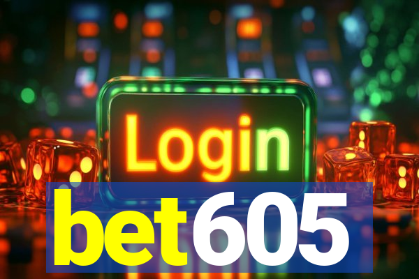 bet605