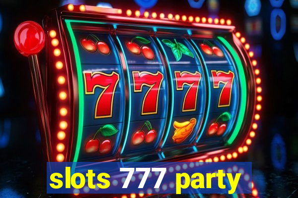 slots 777 party