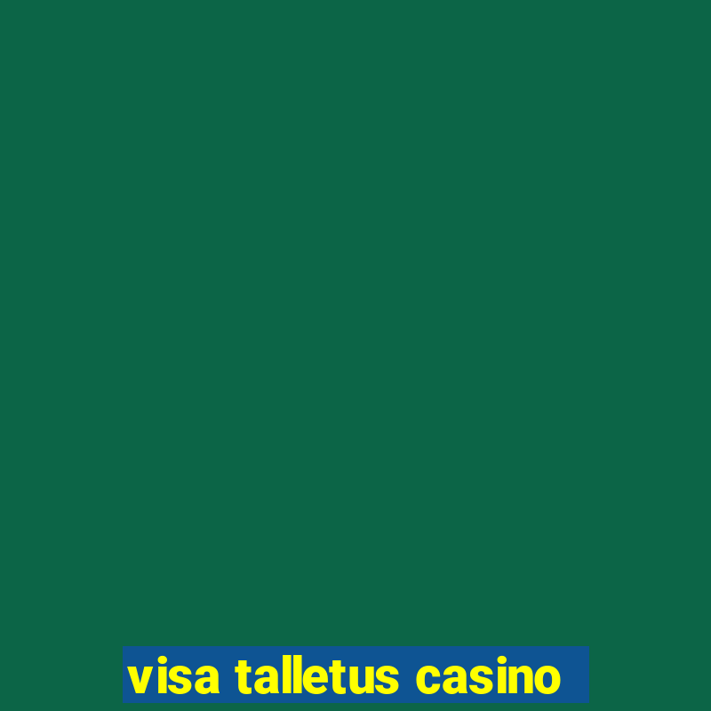 visa talletus casino