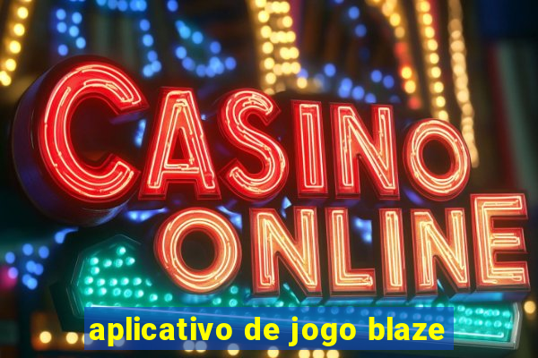 aplicativo de jogo blaze