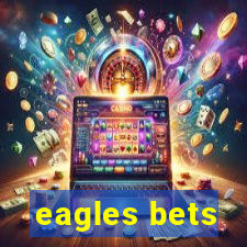 eagles bets