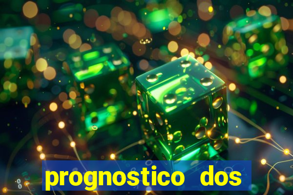 prognostico dos jogos de hoje