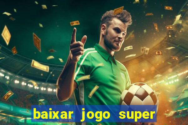 baixar jogo super mario para celular gratis