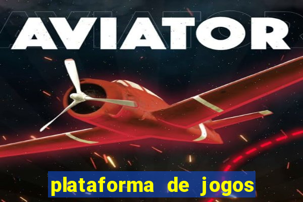 plataforma de jogos de aposta tigre