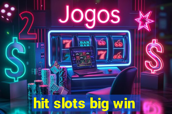 hit slots big win