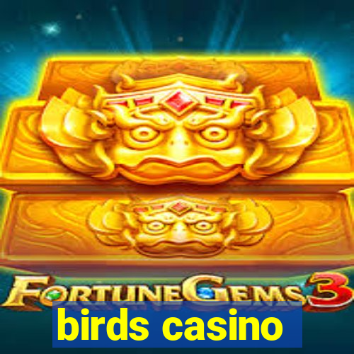 birds casino