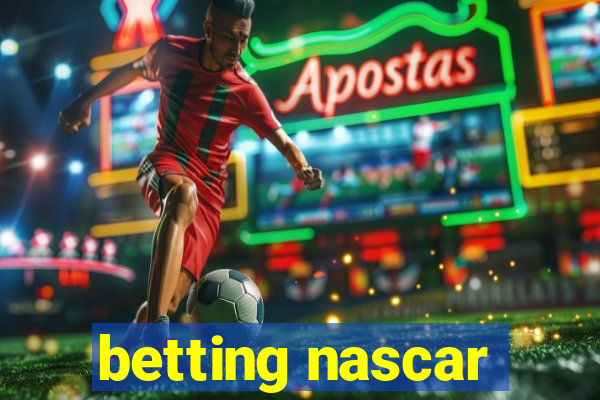 betting nascar