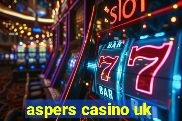 aspers casino uk