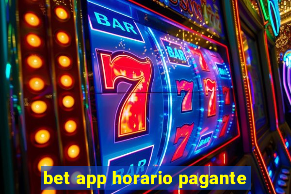 bet app horario pagante