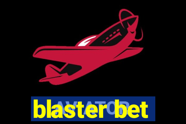 blaster bet