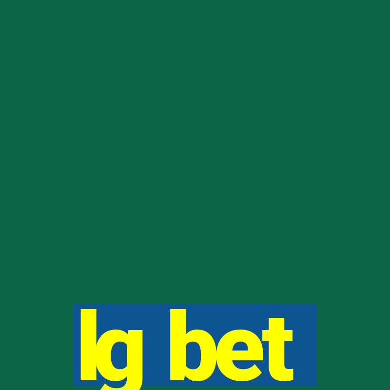 lg bet