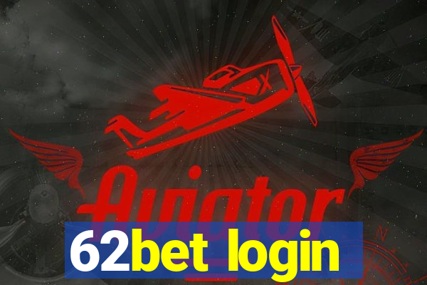 62bet login