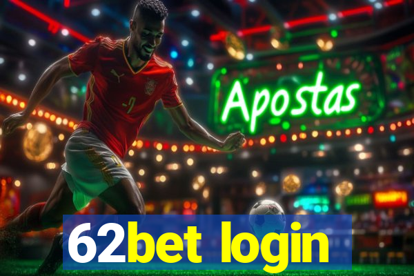 62bet login