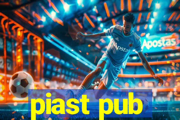 piast pub