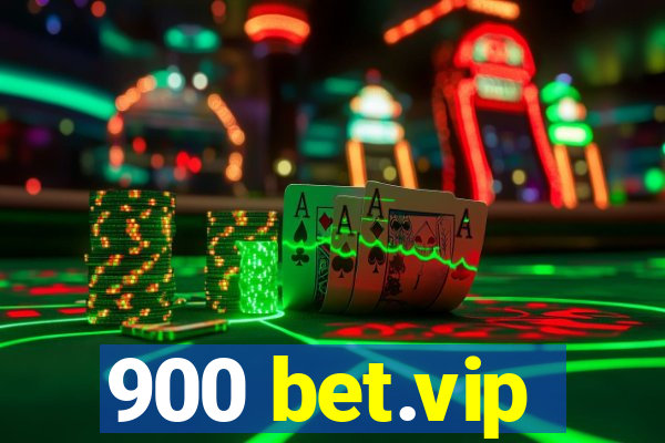 900 bet.vip