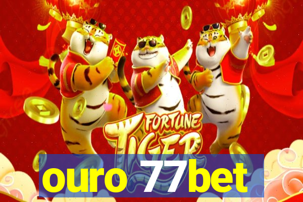 ouro 77bet