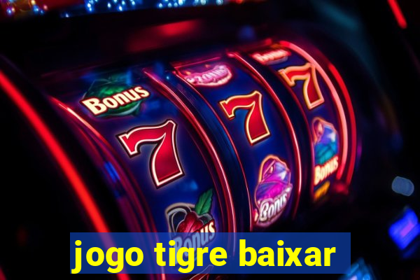 jogo tigre baixar