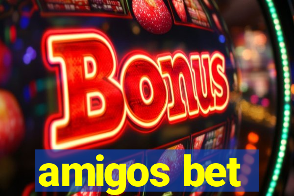 amigos bet