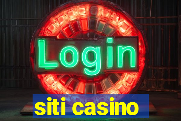 siti casino