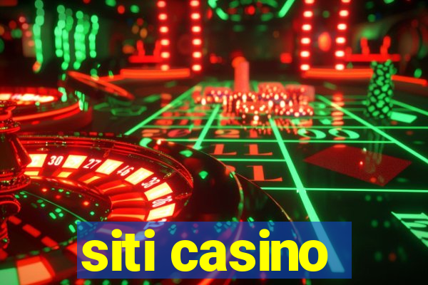 siti casino