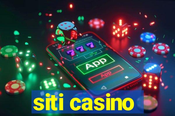 siti casino