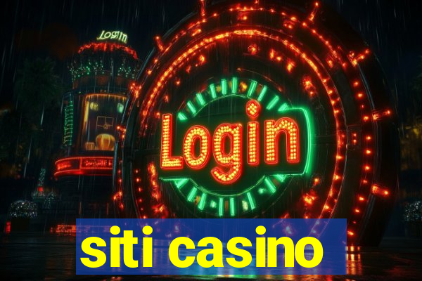 siti casino