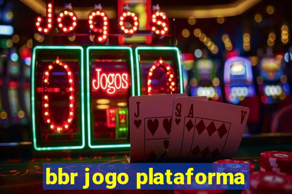 bbr jogo plataforma