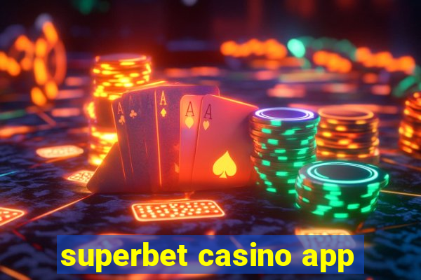 superbet casino app