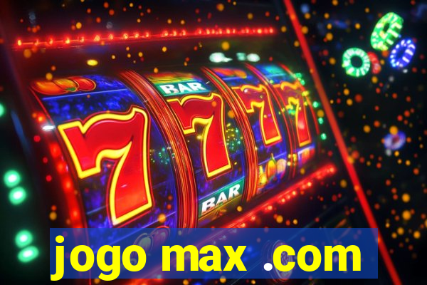 jogo max .com