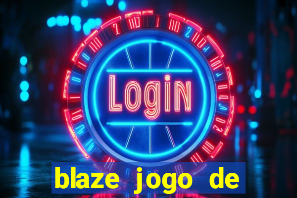 blaze jogo de apostas é confiável