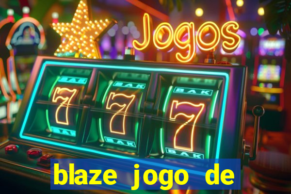 blaze jogo de apostas é confiável