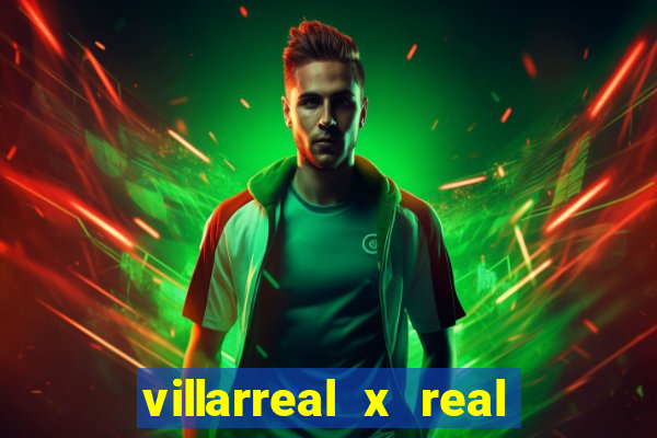 villarreal x real madrid palpites