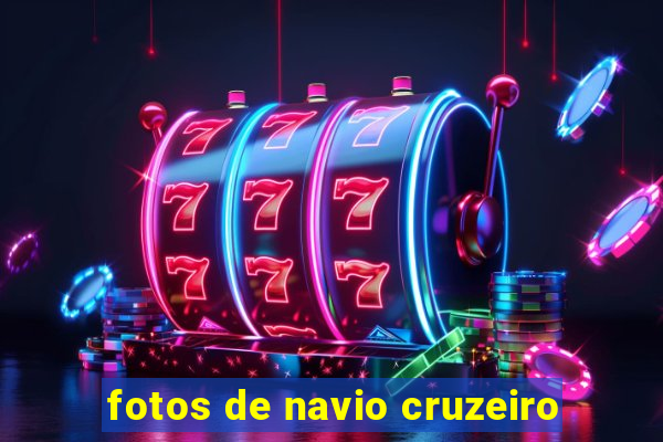 fotos de navio cruzeiro