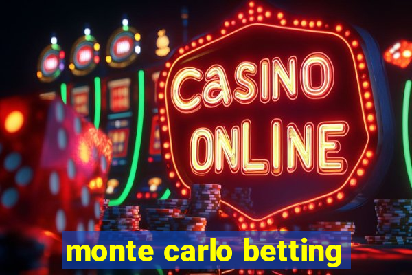 monte carlo betting