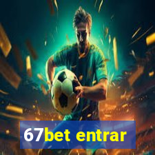 67bet entrar