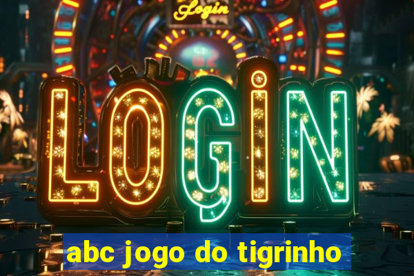 abc jogo do tigrinho