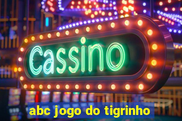 abc jogo do tigrinho