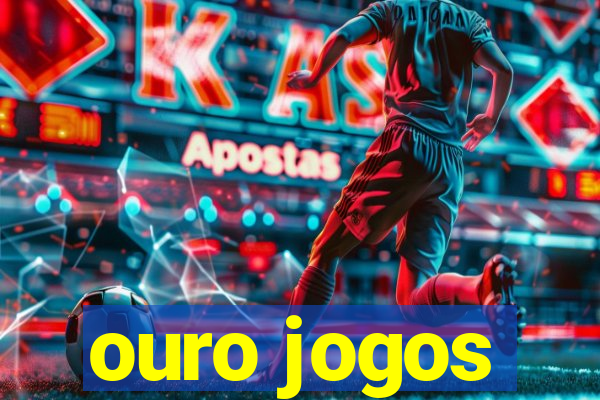 ouro jogos