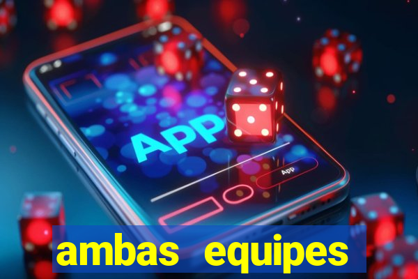 ambas equipes marcam ou mais de 2.5