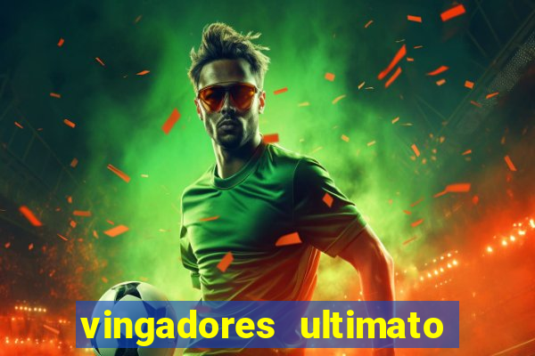 vingadores ultimato filme completo dublado gratis