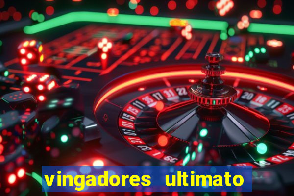 vingadores ultimato filme completo dublado gratis