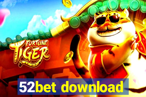 52bet download