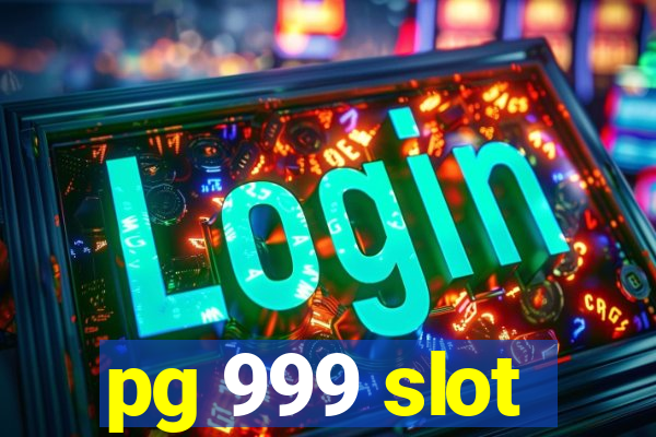 pg 999 slot