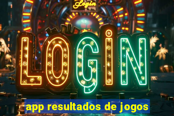 app resultados de jogos