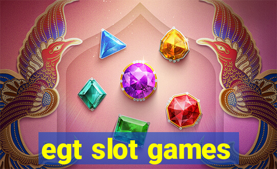 egt slot games